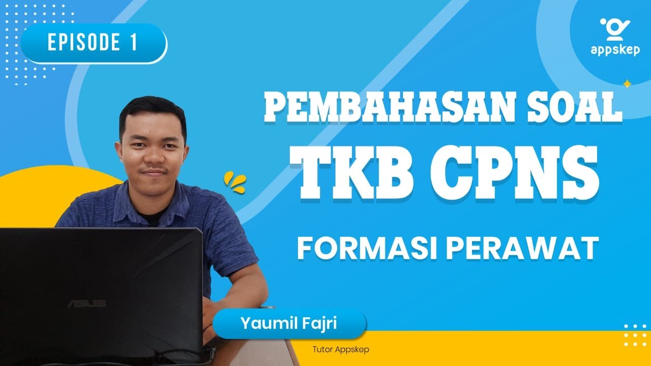 PEMBAHASAN SOAL TKB CPNS FORMASI PERAWAT (EPISODE 1)