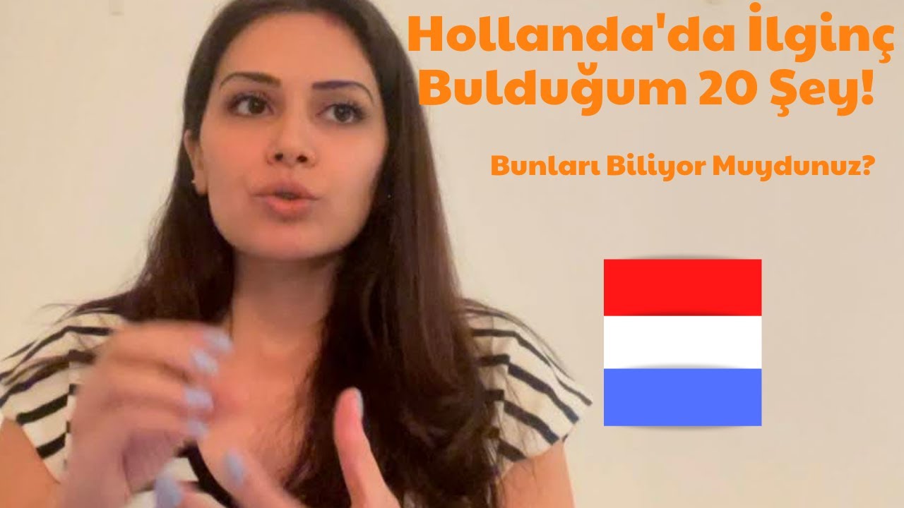 Hollanda'daki Çok İlginç 20 Şey!