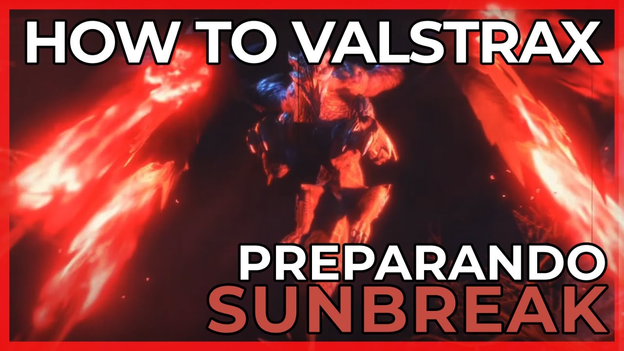 CAZANDO A VALSTRAX CARMESÍ RAPIDITO | HOW TO VALSTRAX | PREPARANDO SUNBREAK EN MONSTER HUNTER RISE