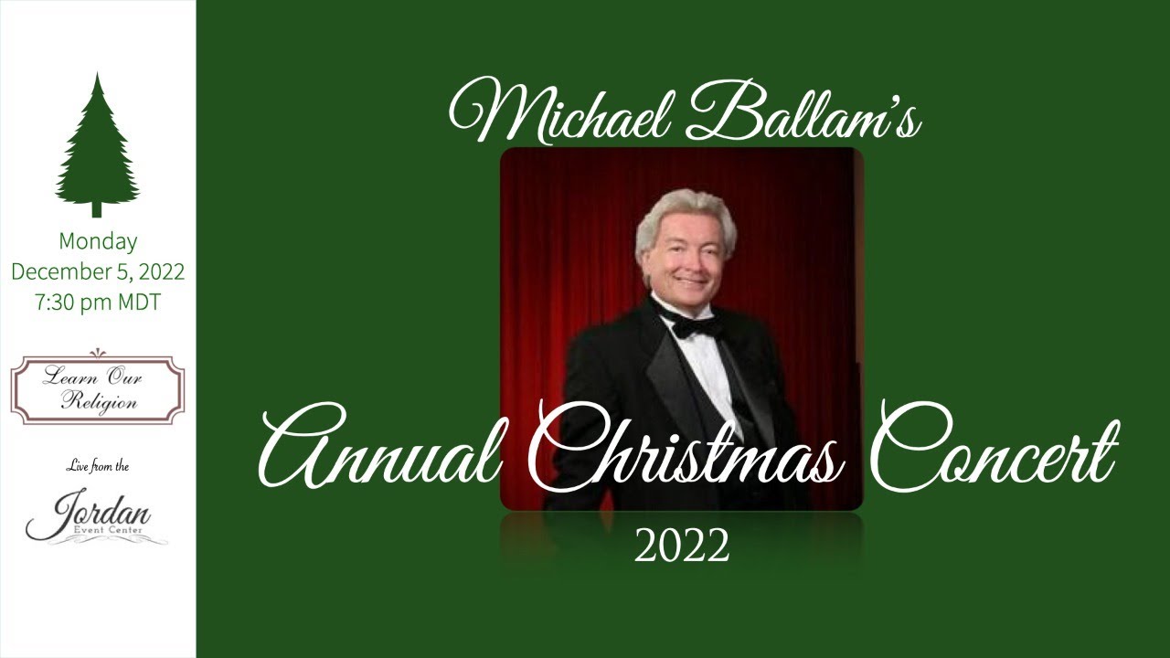 Michael Ballam's Annual Christmas Concert (2022)