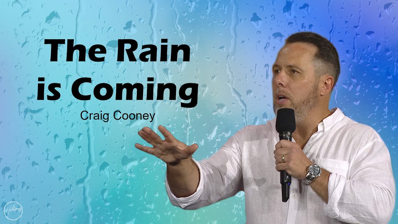 The Rain is Coming | Craig Cooney | Hillsong Australia