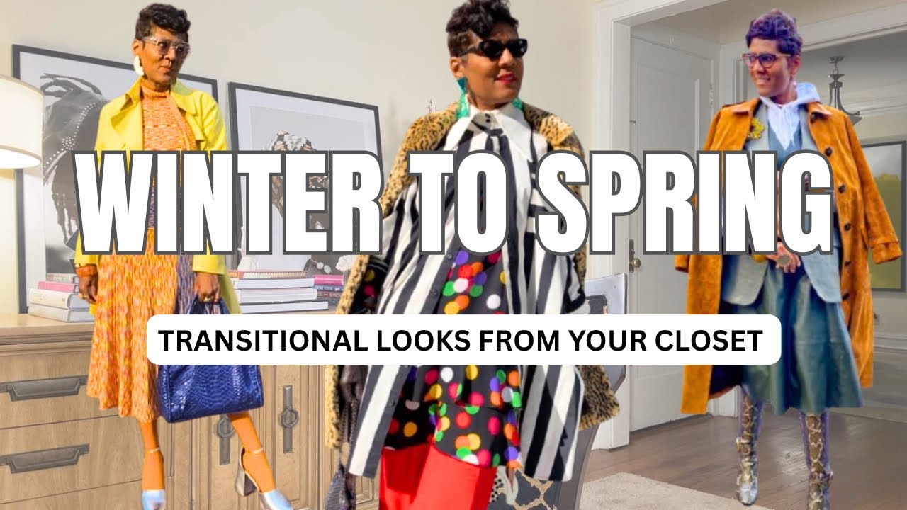 Winter to Spring Transitional Outfits | Shop Your Closet First + Smart Layering Tips | Over 50