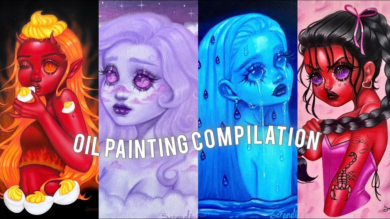 Oil Painting Compilation - Serendipity The Artist
