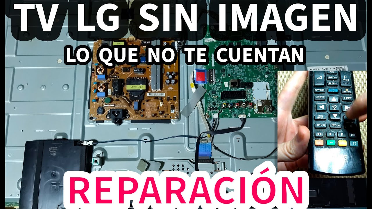 TV LG 42LB5700 | Sin imagen | Lo que no te cuenta otro técnico | Diagnóstico y reparación