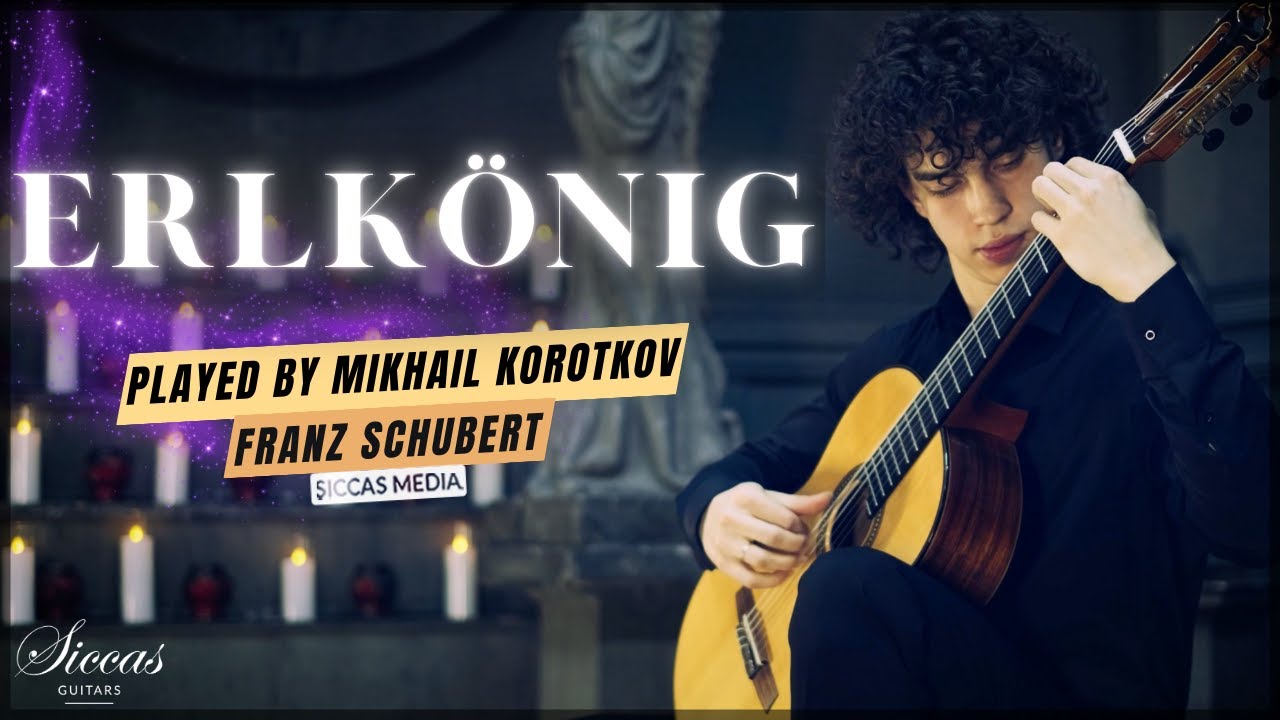 ERLKÖNIG by Franz Schubert on Classical Guitar played by Mikhail Korotkov | Siccas Media