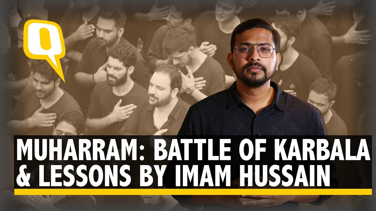 Muharram 2019: History of The Battle of Karbala & 5 Lessons by Imam Hussain | The Quint