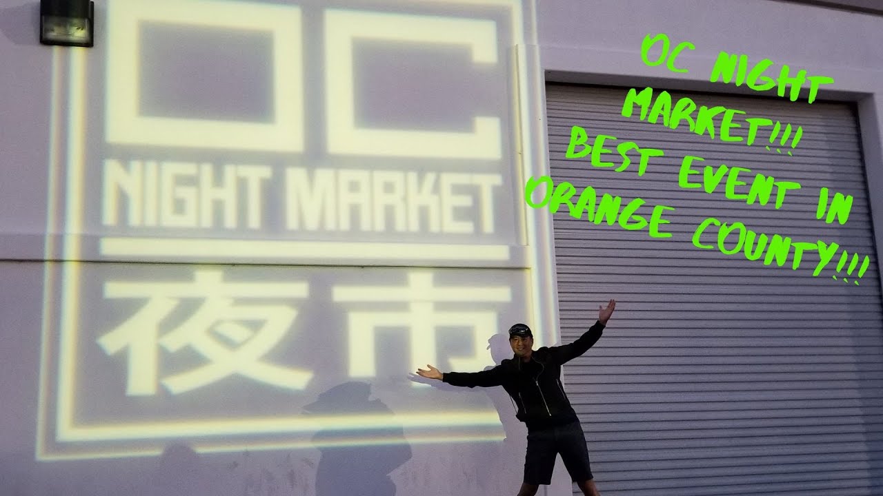 OC NIGHT MARKET!!! The Best Event So California Has to Offer!!! I Had So So So So So Much FUN!!!