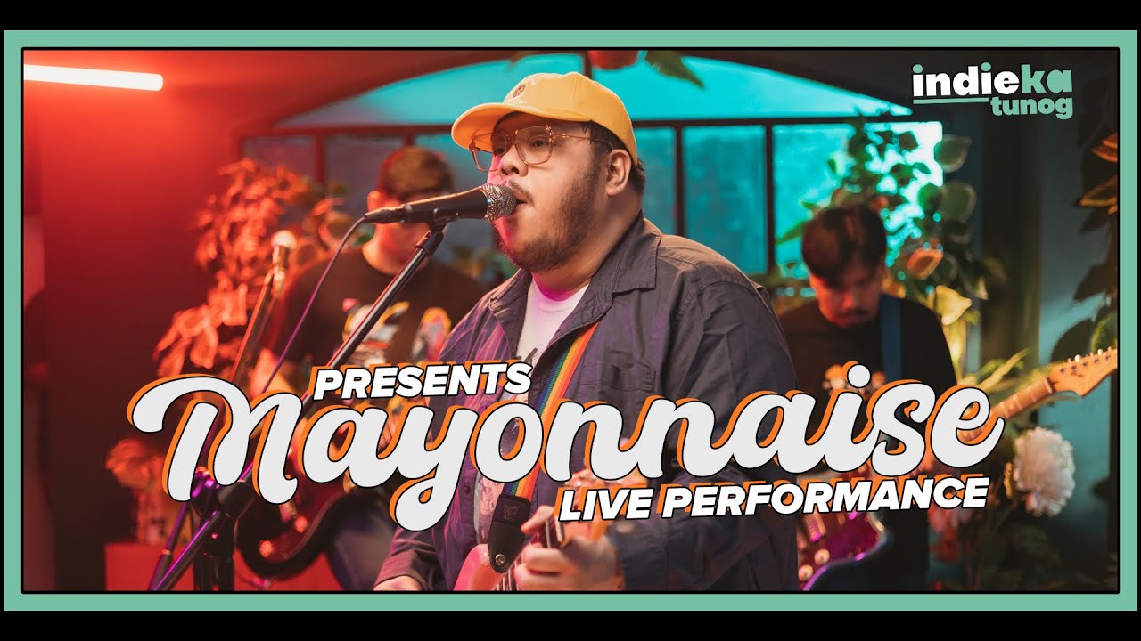 @MayonnaisePH | Live @ IndieKa: Tunog | Full Performance
