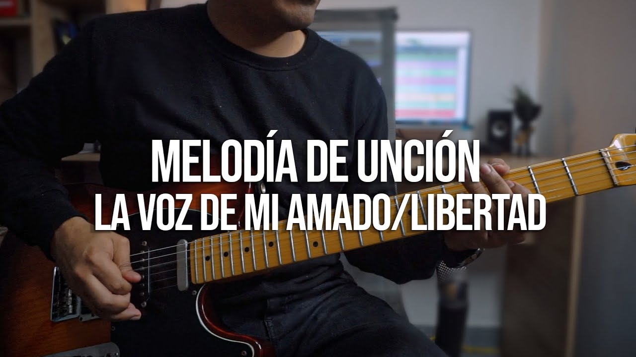 Melodia de Unción / La voz de mi Amado / Libertad | CCINTMUSIC | Cover guitarra