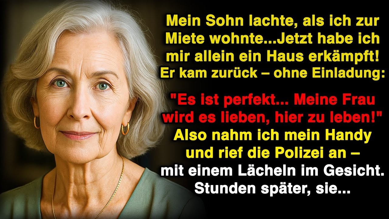 Mein Sohn lachte, als ich nichts hatte – und jetzt will er mein Haus für seine Frau!
