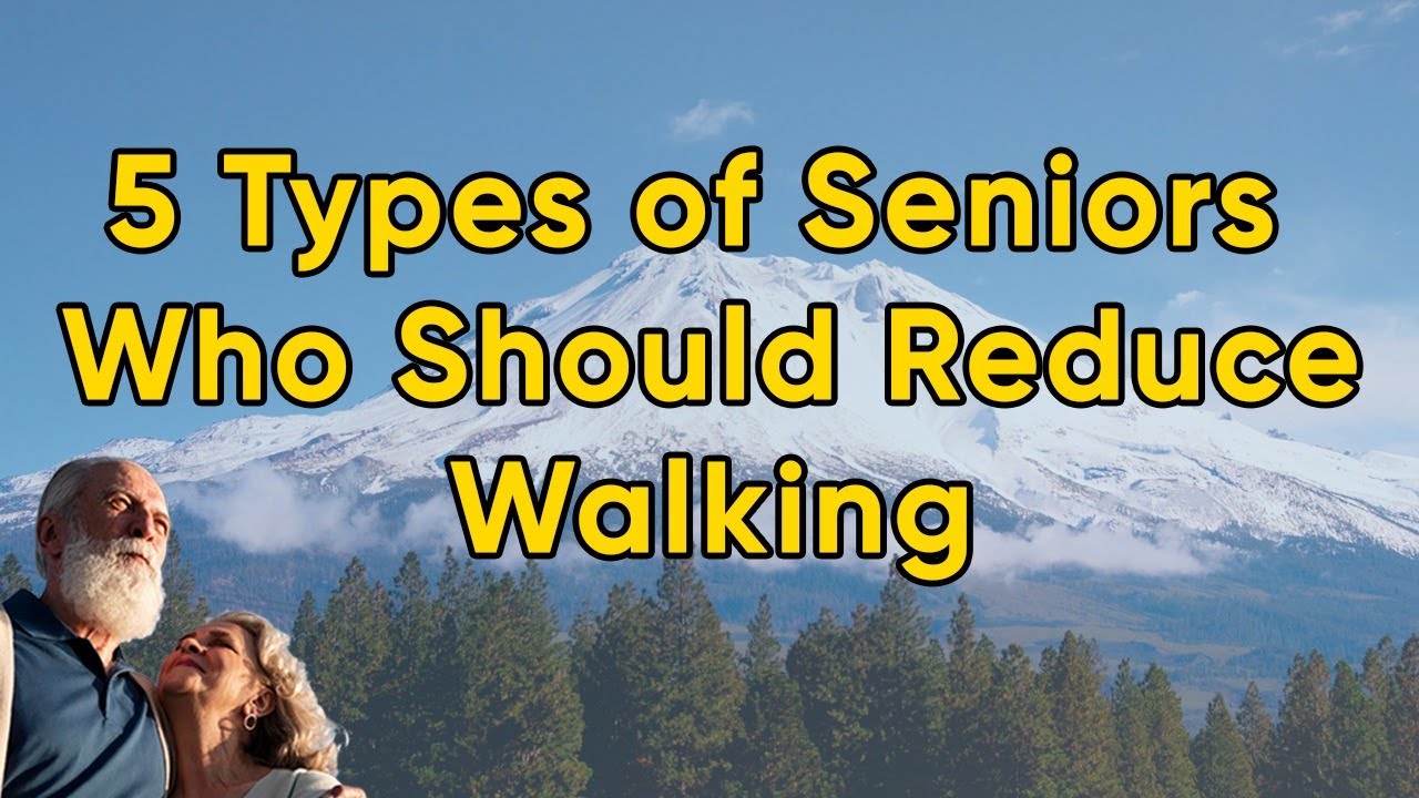 5 Types of Seniors Who Should Reduce Walking | Senior Health Update in USA