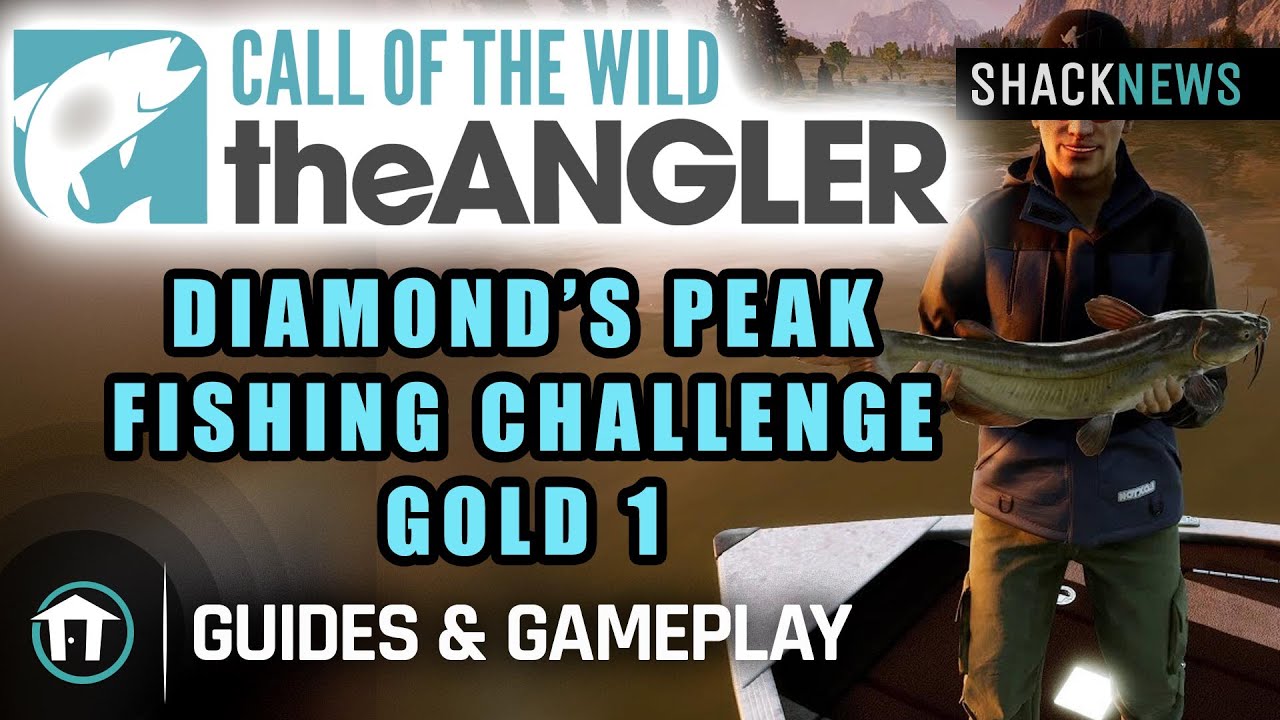 Diamond&rsquo;s Peak Fishing Challenge Gold 1 - Call of the Wild: The Angler