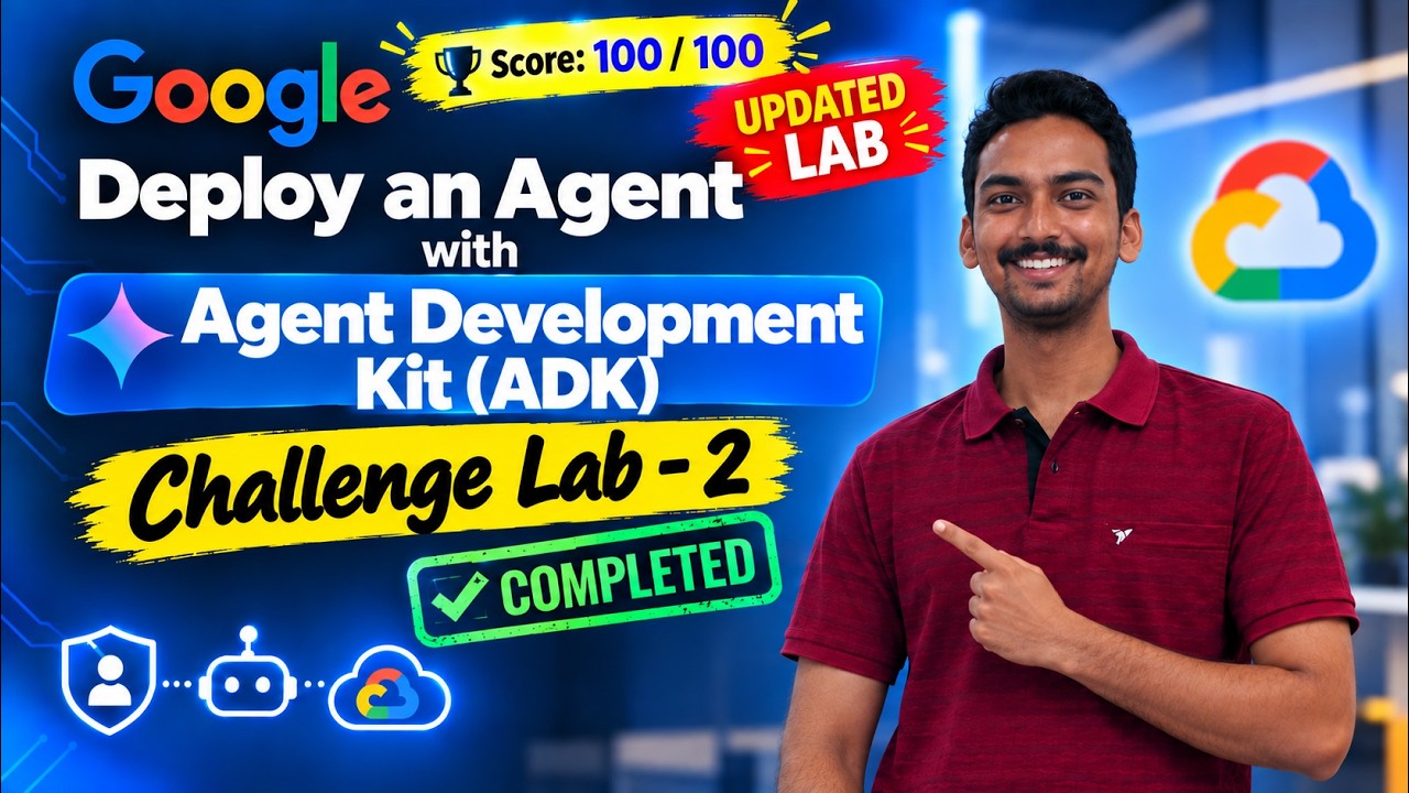 Deploy an Agent with Agent Development Kit (ADK) : Challenge Lab | Google Cloud Skills Boost | AI