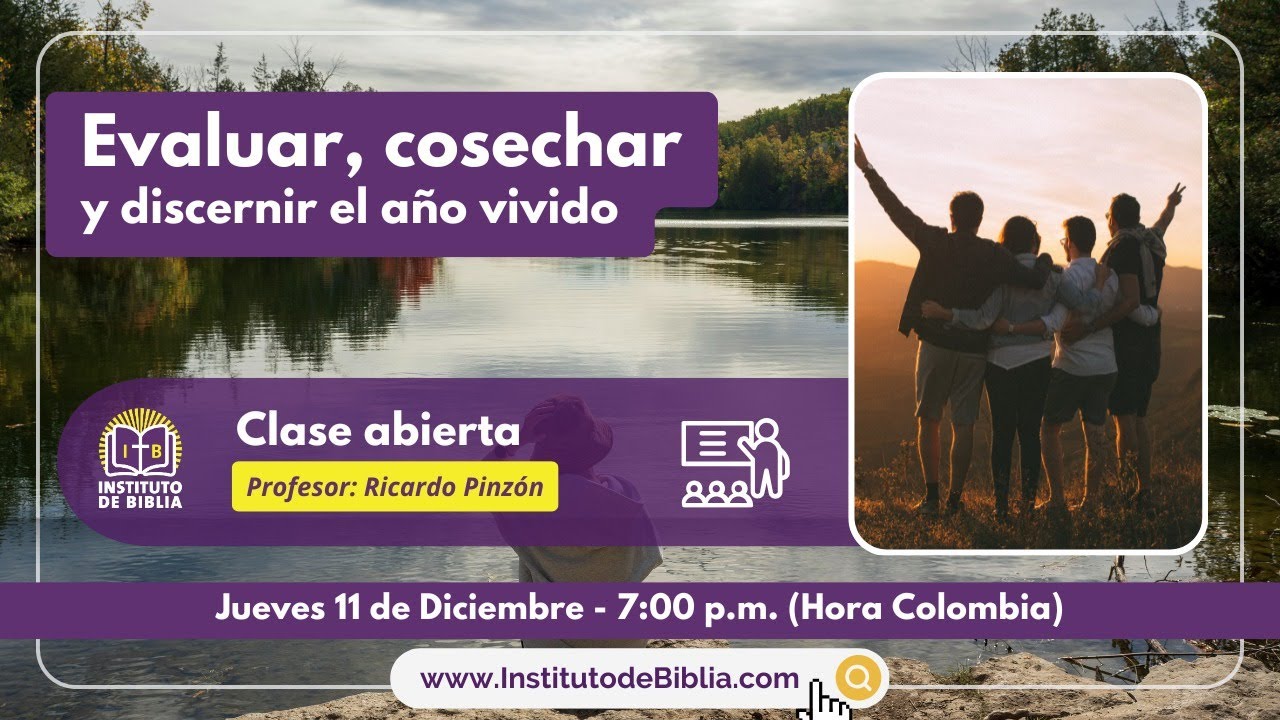 Evaluar, cosechar y discernir el año vivido | Clase Abierta con Ricardo Pinzón