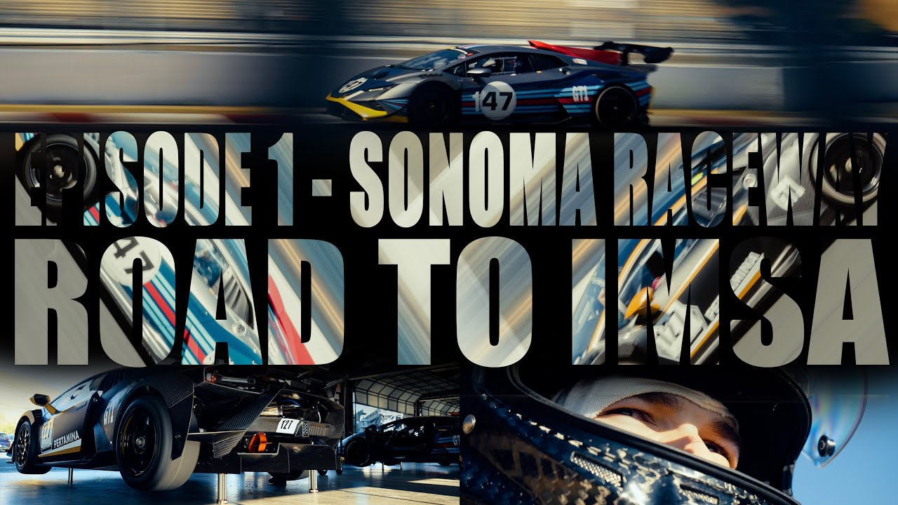 Road to IMSA Ep.1 | Sonoma Raceway – The Journey Begins