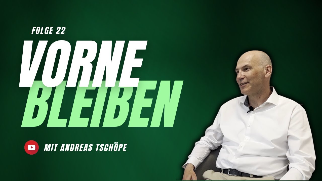 Vorne bleiben - Folge 22: Andreas Tschöpe, Mühlhoff Umformtechnik GmbH