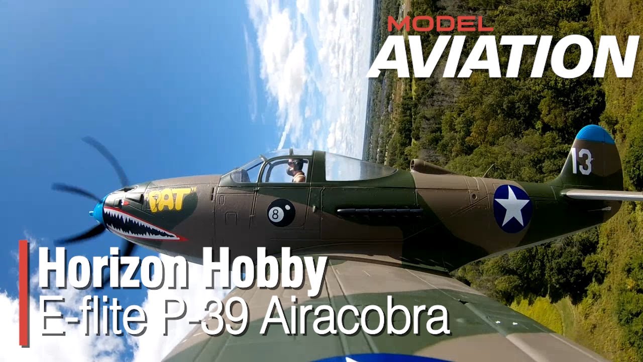 Horizon Hobby E-flite P-39 Airacobra 1.2m BNF Basic with AS3X and SAFE Select - Model Aviation magaz