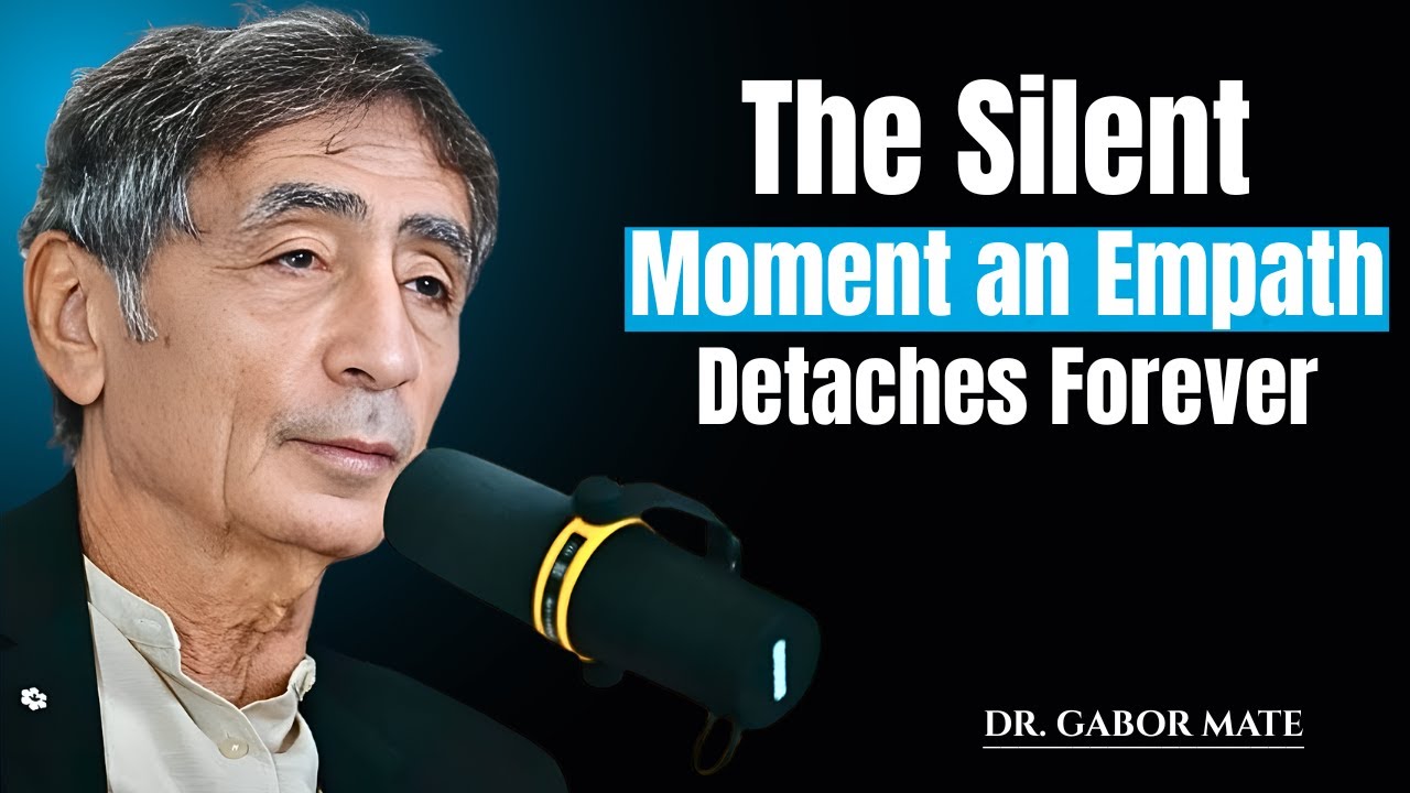 The Silent Moment an Empath : Detaches Forever}| Gabor Mate Motivational Speech