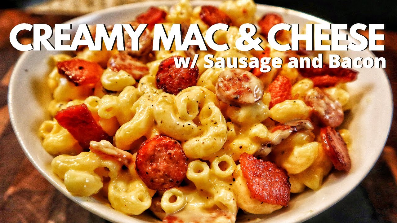 How To Make Creamy Macaroni & Cheese With Sausage And Bacon | Best Mac And Cheese Recipes