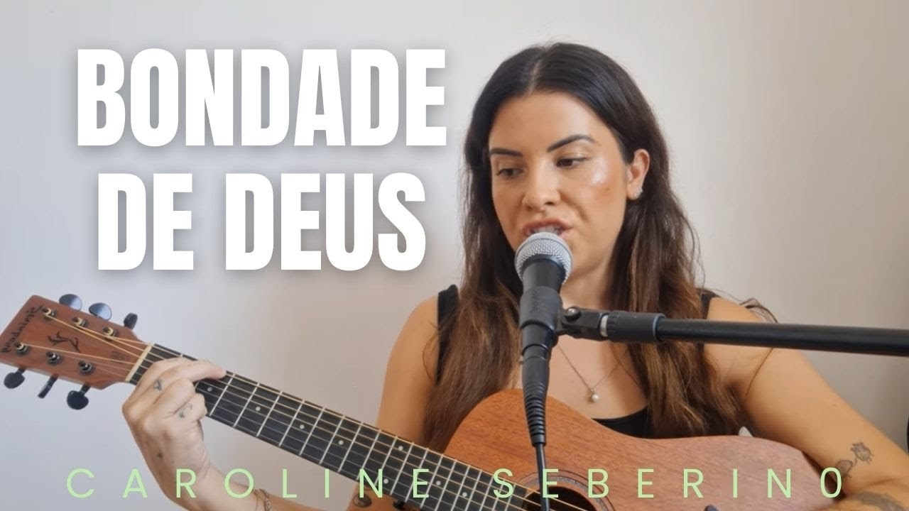 Bondade de Deus I Cover (Voz e Violão)