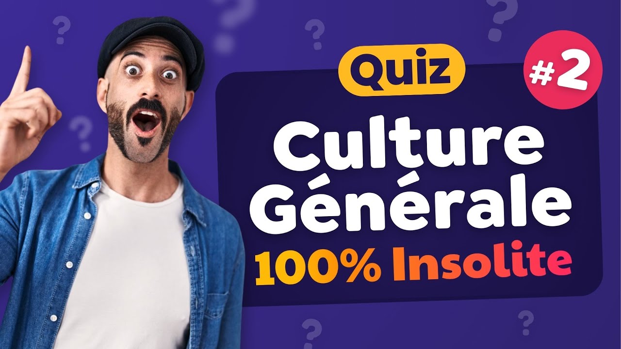 QUIZ Culture Générale 100% Insolite #2 - 30 Questions