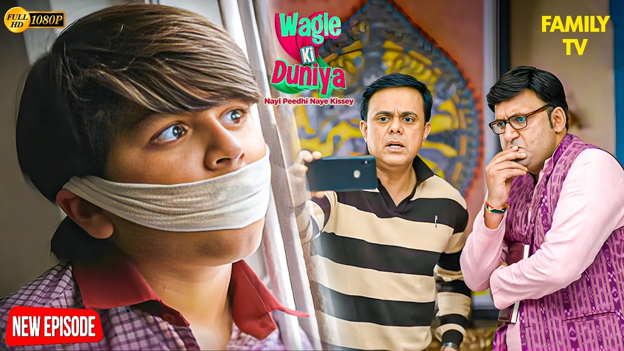 Atharv का Kidnap 😱 Vandana का बुरा हाल! 🔥 | Wagle ki Duniya | Funny | Drama | Rajesh Wagle