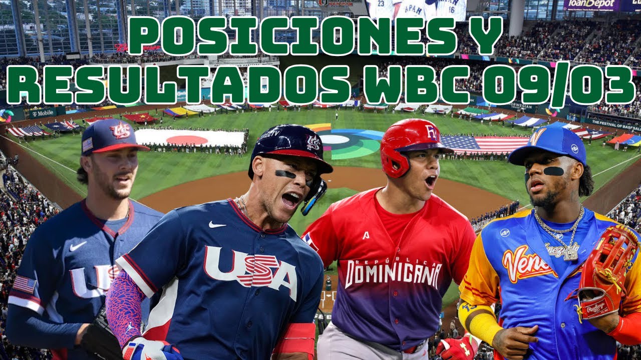 Resultados y Posiciones Lunes 9 de Marzo Cl&aacute;sico Mundial de B&eacute;isbol 2026