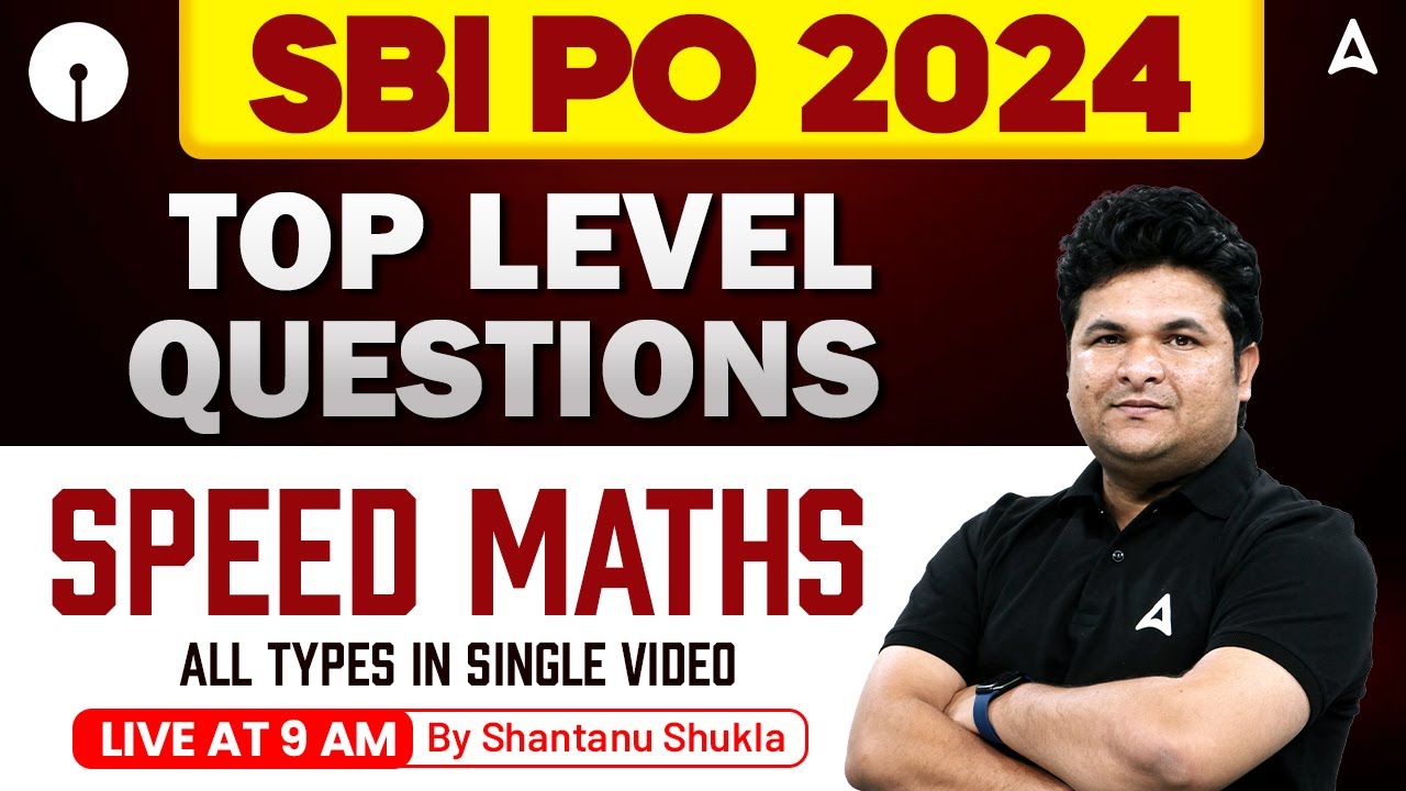 SBI PO Quant 2024 | Top Level Speed Maths Questions | By Shantanu Shukla