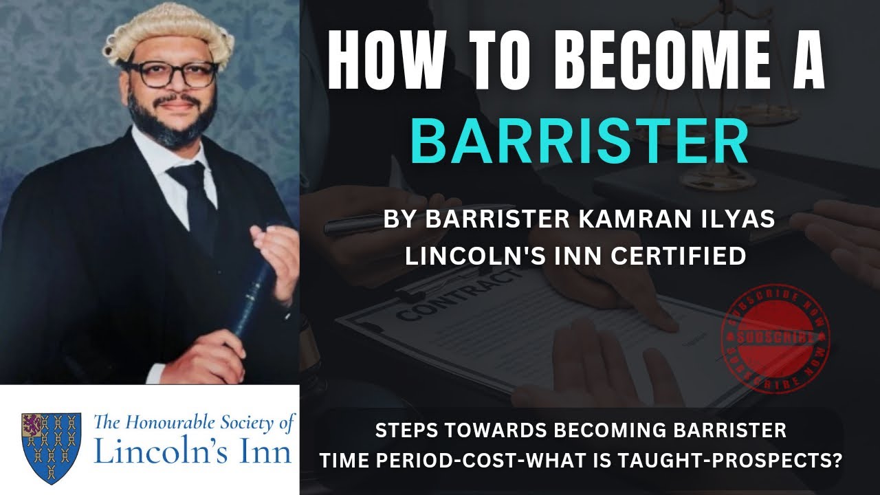 Become a Barrister| Cost, Time, Prospects, Qualification | Barrister Kamran Ilyas