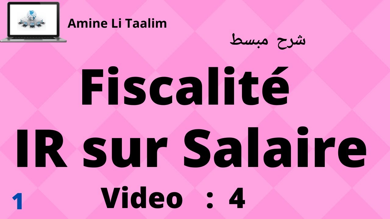 Fiscalité : IR sur Salaire (Impôt sur le Revenu) Partie 1