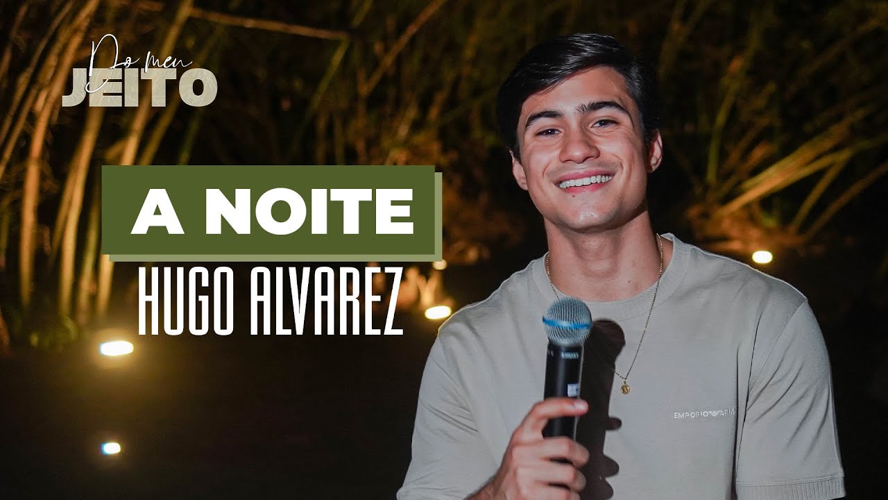 Hugo Alvarez - A Noite (Do Meu Jeito)
