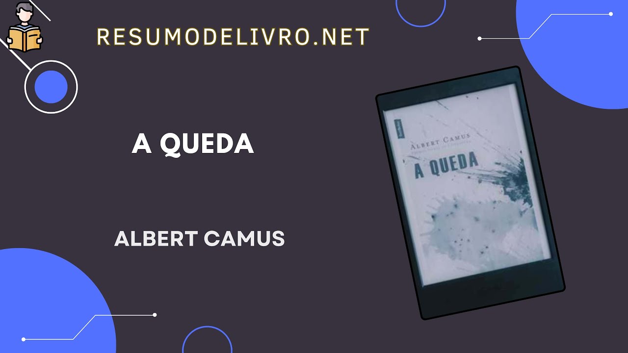Resumo do livro A Queda. Autor: Albert Camus.