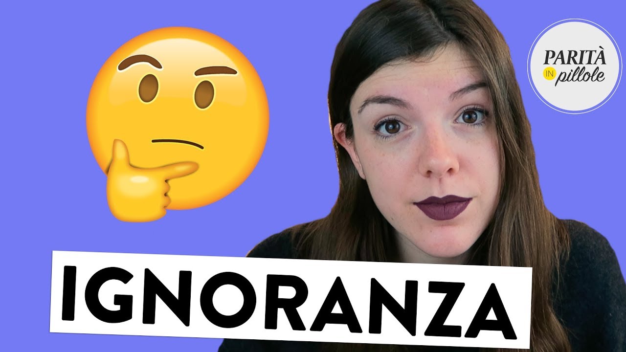 L'ignoranza non è una colpa || Parità in Pillole #88