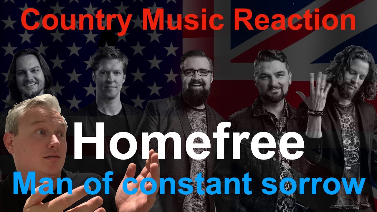 FIRST TIME HEARING Home Free - Man of constant sorrow