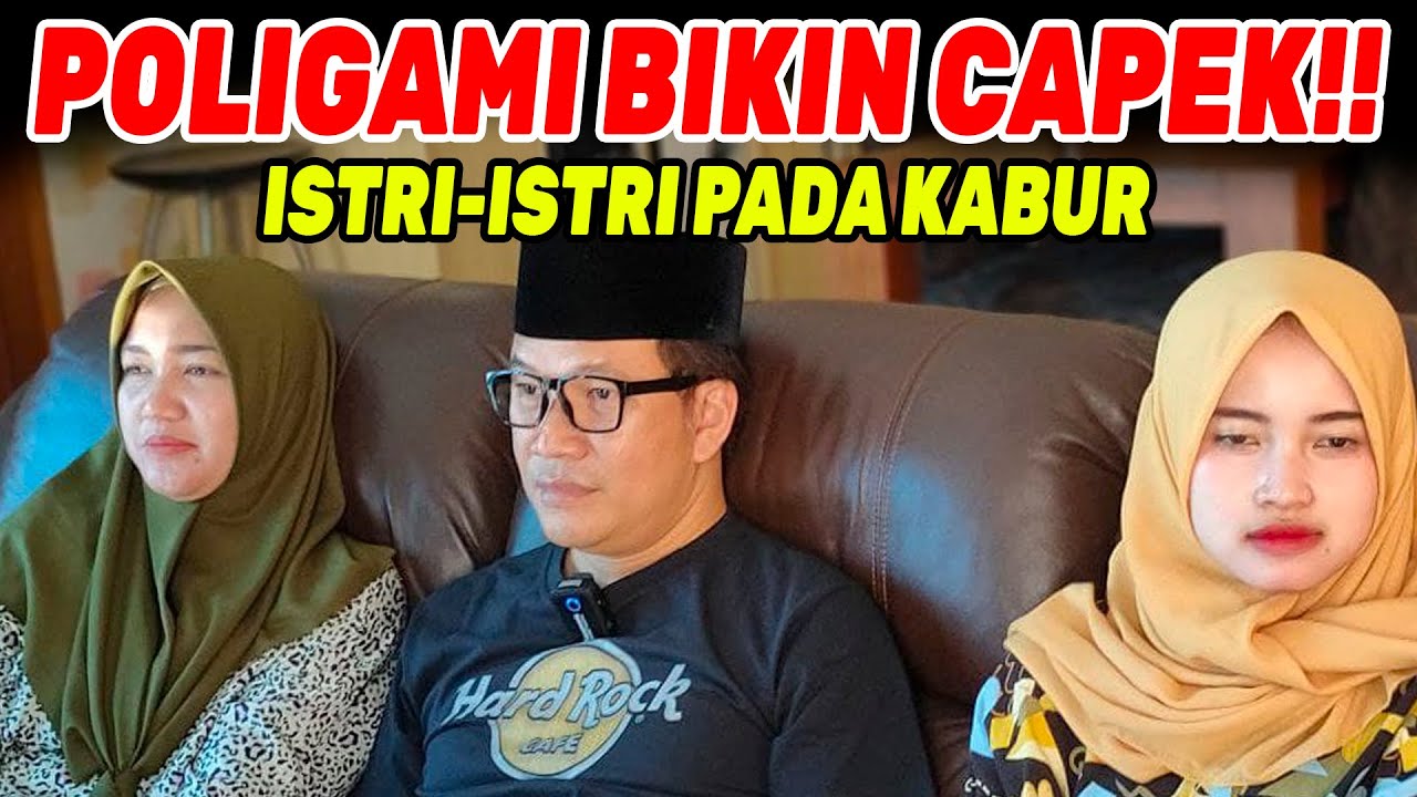 MAU TAU GA..❓ POLIGAMI ITU BIKIN CAPEK ! ISTRI-ISTRI PADA KABUR - #24 BONGKAR RAHASIA POLIGAMI