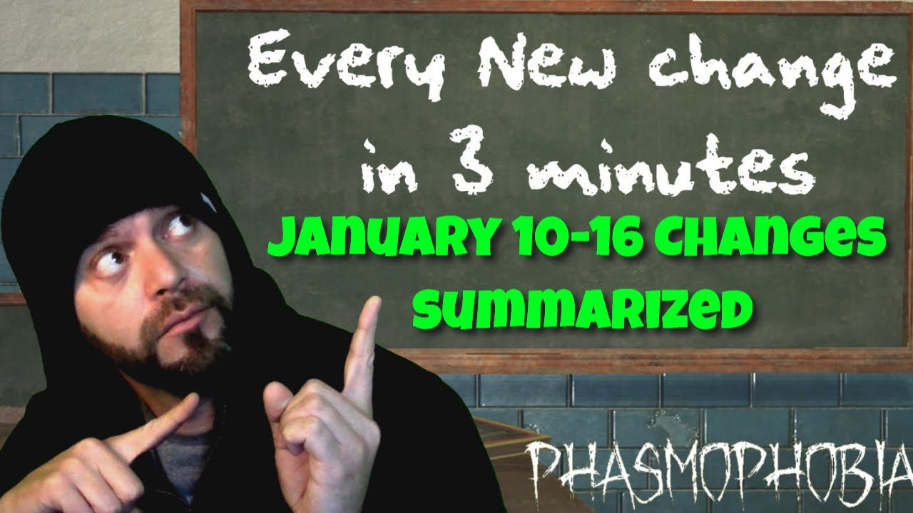 Phasmophobia - Beta Branch ALL Latest Changes Summarized January 10-16, 2021 update notes Server .25