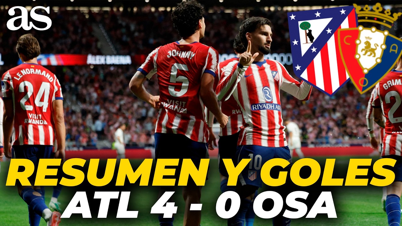 ATL&Eacute;TICO 4-0 OSASUNA | RESUMEN Y GOLES con el AUDIO de CARRUSEL DEPORTIVO