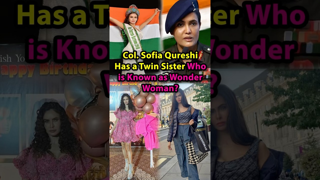 Col. Sofia Qureshi Has a Twin Sister Who is Known as Wonder Woman? 