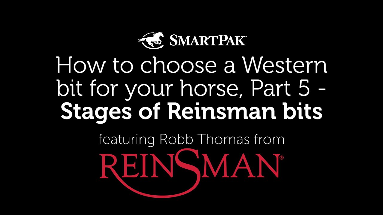 How to choose a Western bit for your horse, Part 5 - Stages of Reinsman bits