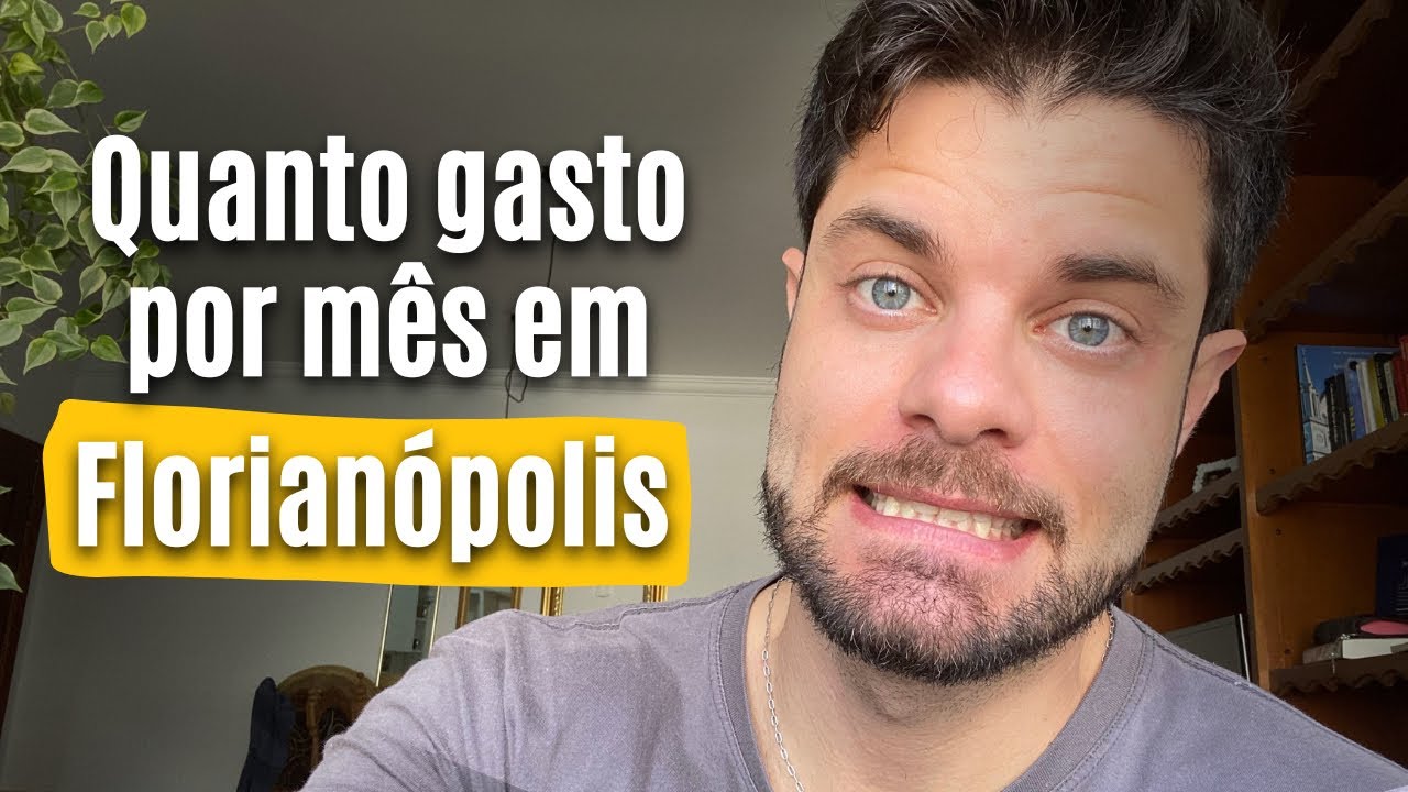 FLORIANÓPOLIS: Custo de Vida COMPLETO pra Morar em FLORIPA!