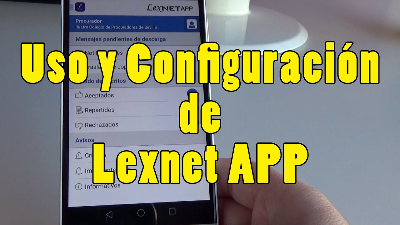 Configuración y Uso de LexnetAPP. Aplicación Móvil