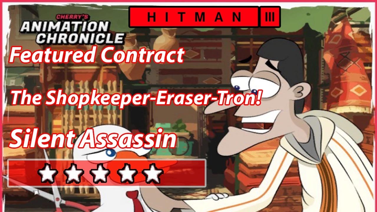 HITMAN 3 - Featured Contract - The Shopkeeper-Eraser-Tron! - Silent Assassin