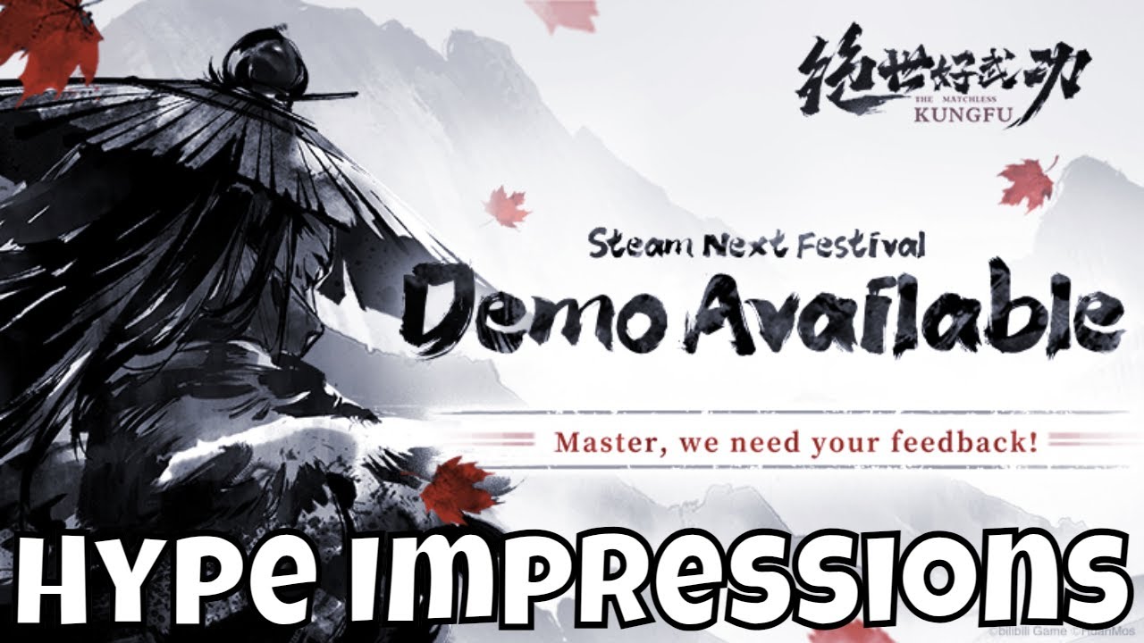 The Matchless Kungfu - Hype Impressions/Kung Fu Fighting/For Free!/Kinda Fun/Steam Next Fest