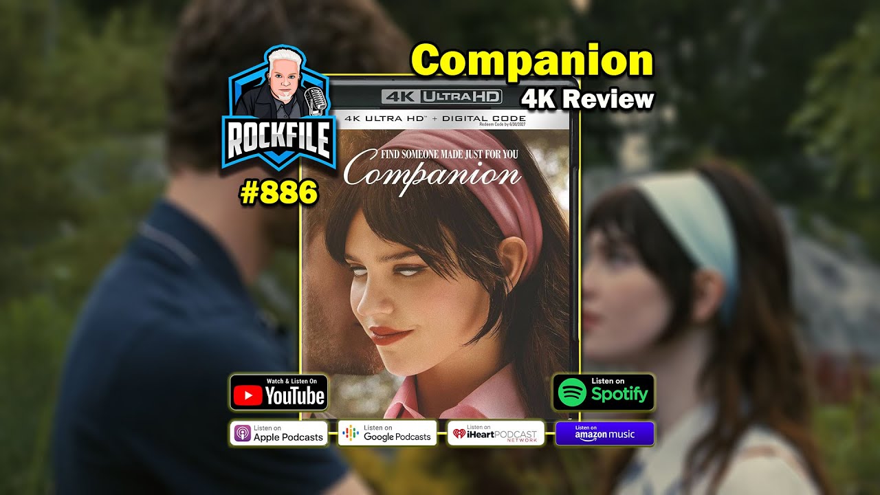 COMPANION (2025) 4K Review ROCKFILE Podcast 886