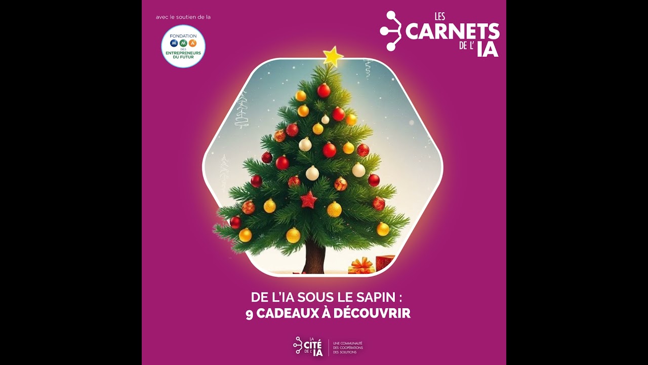 #74 De l’IA sous le sapin : 9 cadeaux à découvrir