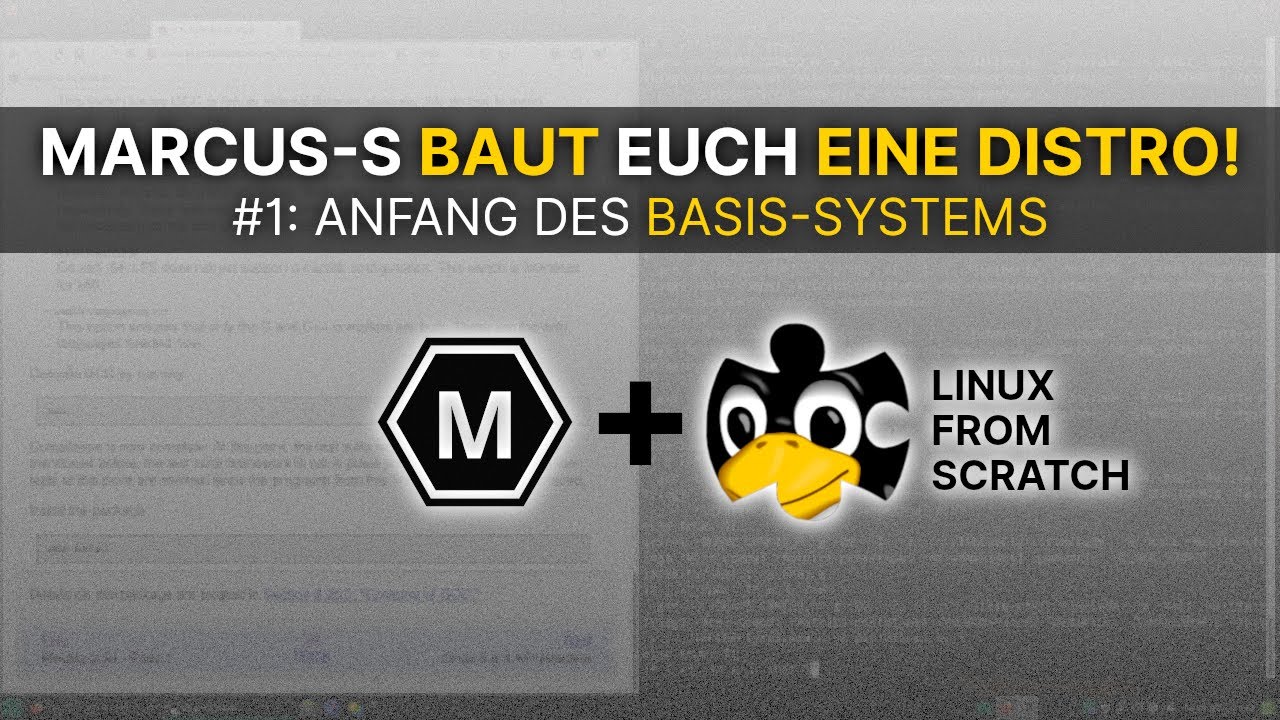 marcus-s baut EUCH eine Distro #1: Anfang des Basis-Systems | #linux #lfs #distro