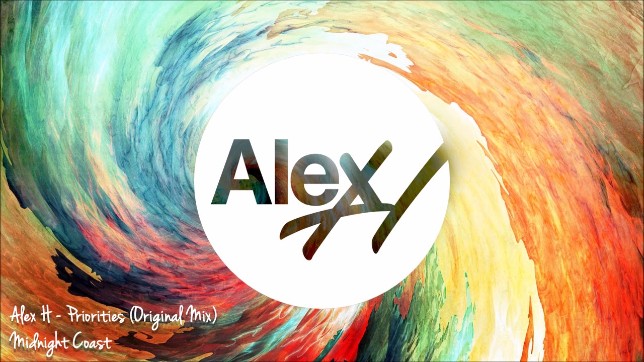 Alex H - Priorities (Original Mix) [Midnight Coast]