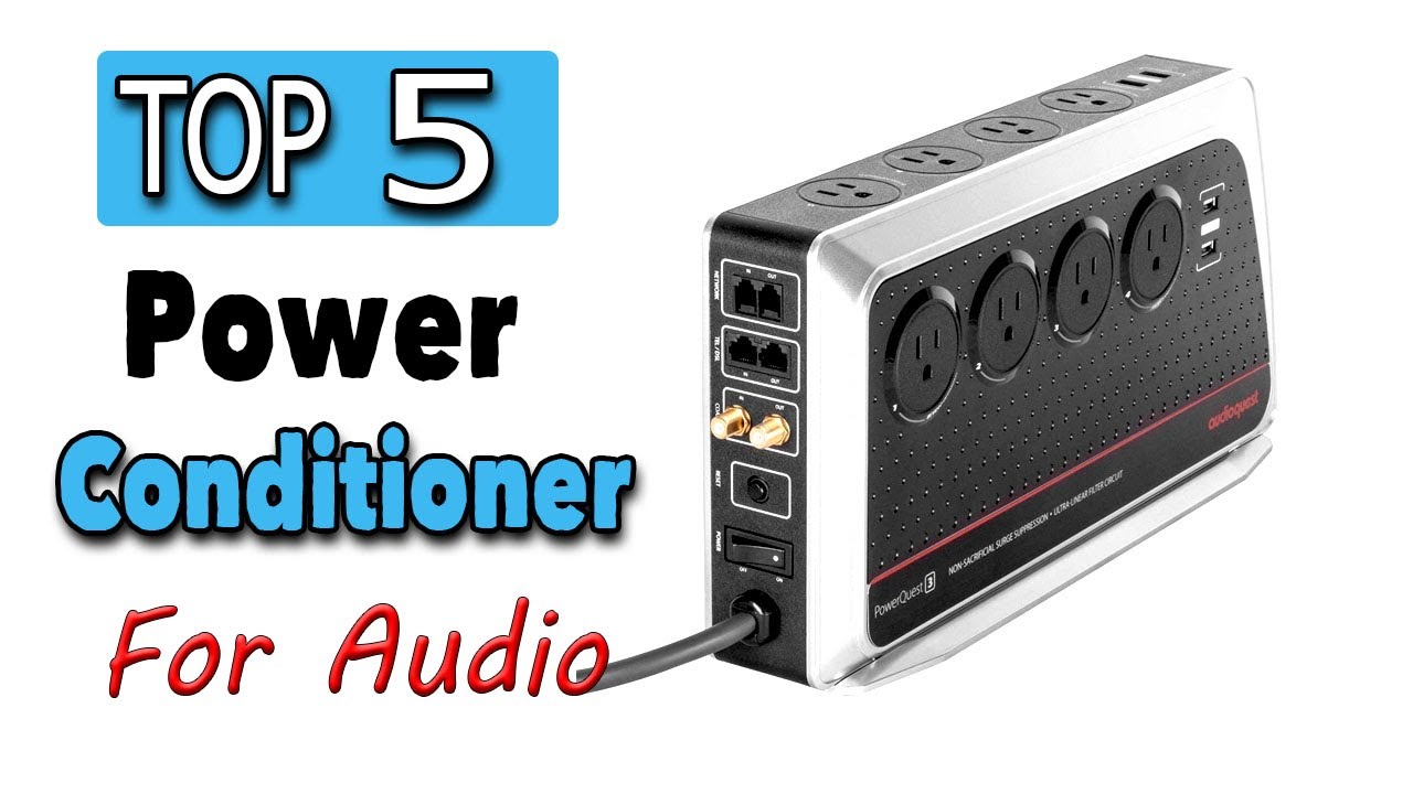 Best Power Conditioner For Audio
