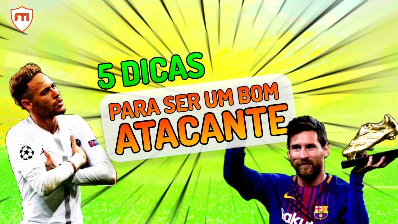 5 Dicas para ser um bom Atacante