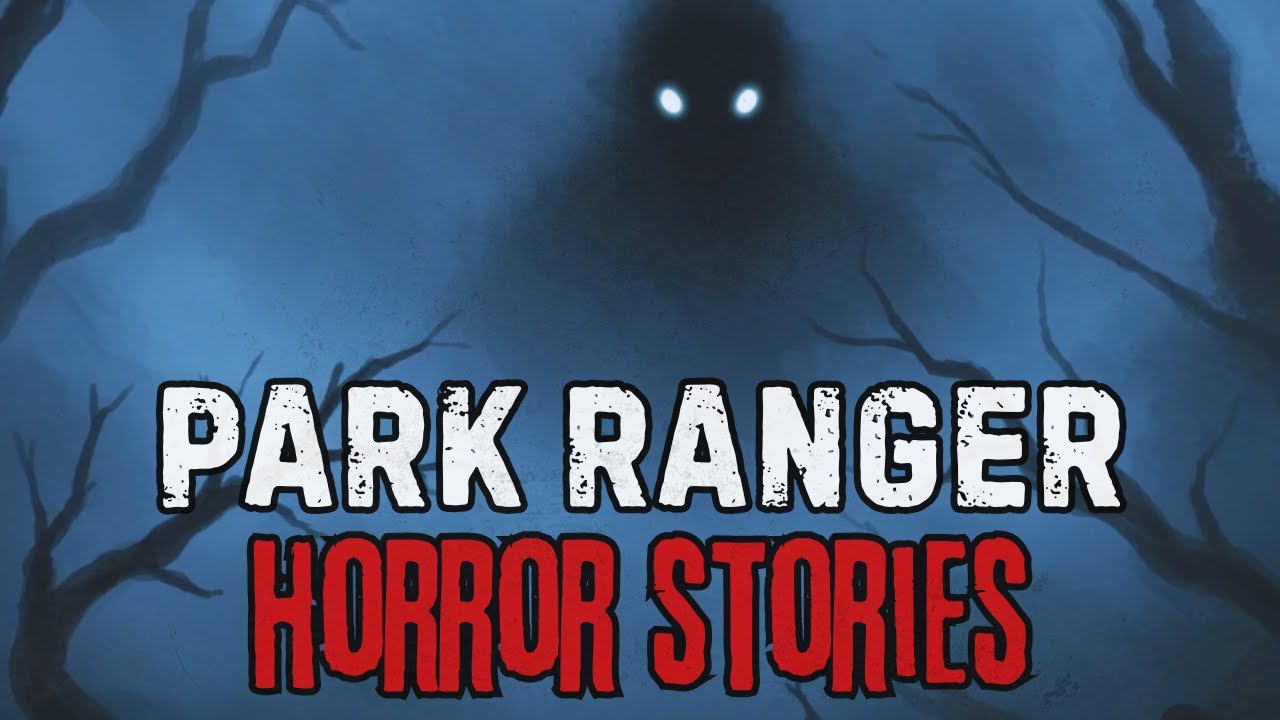 20 Scary Park Ranger + Deep Woods Horror Stories